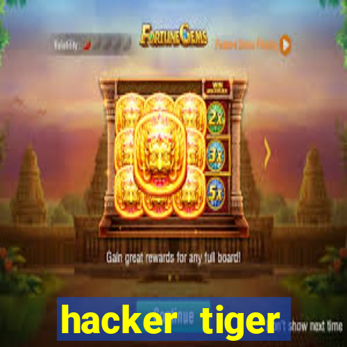 hacker tiger fortune gratis